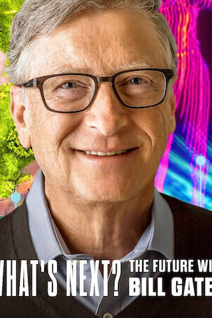 Tập 03 Điều gì kế tiếp Tương lai với Bill Gates - Whats Next The Future with Bill Gates (2024)-Whats Next The Future with Bill Gates