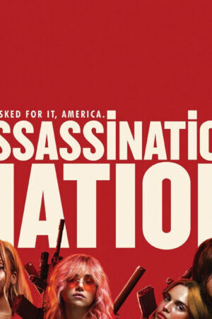 Tập full Quốc Gia Thảm Sát - Assassination Nation (2018)-Assassination Nation