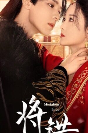 Tập 24 Tương Thác - Mistaken Love (2024)-Mistaken Love