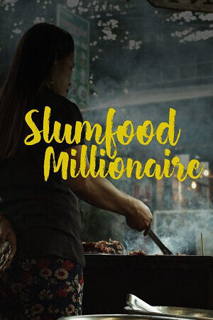 Tập 4 Triệu Phú Ẩm Thực Khu Ổ Chuột ( 1) - Slumfood Millionaire (Season 1) (2020)-Slumfood Millionaire (Season 1)