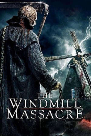 Xem phim Cối Xay Tử Thần  - The Windmill Massacre (2016)