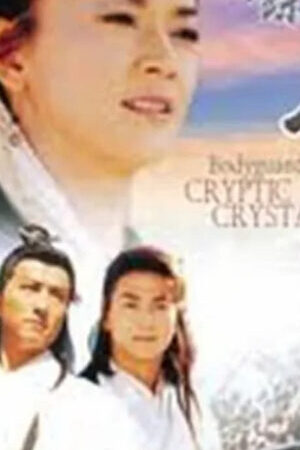 Tập 17 Bảo Tiêu ( 2) Người Tình Hiệp Khách - Bodyguards Cryptic Crystal (1999)-Bodyguards Cryptic Crystal