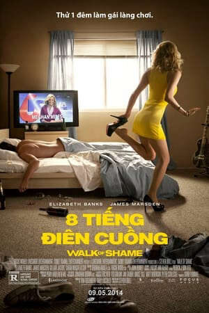 Xem phim Tám Tiếng Điên Cuồng  - Walk of Shame (2014)