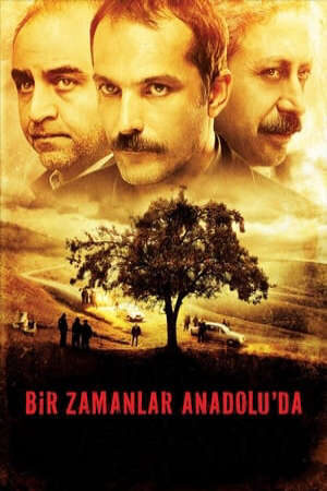 Tập full Một Thời Ở Anatolia - Once Upon A Time In Anatolia (2011)-Once Upon A Time In Anatolia