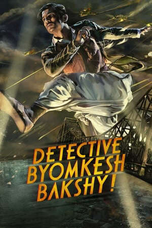 Xem phim Thám Tử Byomkesh Bakshy  - Detective Byomkesh Bakshy (2015)