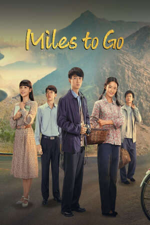 Tập 36 Nhân Sinh Lộ Dao - Miles To Go (2023)-Miles To Go