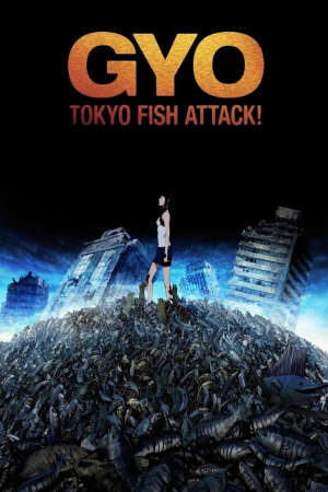 Tập 1 Quái Ngư - Gyo Tokyo Fish Attack (2011)-Gyo Tokyo Fish Attack