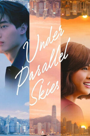 Xem phim Dưới Bầu Trời Song Song  - Under Parallel Skies (2024)