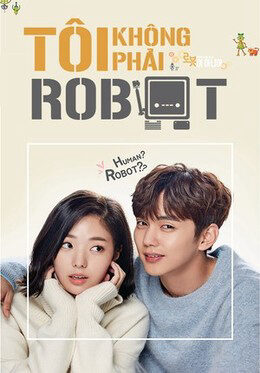 Tập 18 Tôi Không Phải Là Người Máy - Im Not A Robot (2017)-Im Not A Robot