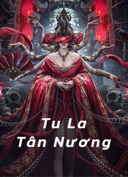 Tập full Tu La Tân Nương ( Tân La Tân Nương ) - Love in Blood (2020)-Love in Blood