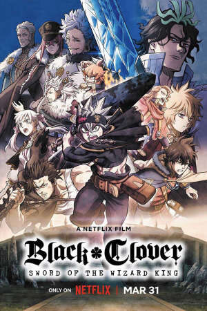 Xem phim Black Clover Thanh kiếm của Ma pháp Vương  - Black Clover Sword of the Wizard King (2022)