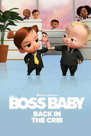 Tập 1 Nhóc trùm Trở lại trong nôi ( 2) - The Boss Baby Back in the Crib (Season 2) (2021)-The Boss Baby Back in the Crib (Season 2)