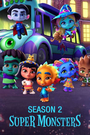 Tập 2 Hội Quái Siêu Cấp ( 2) - Super Monsters (Season 2) (2017)-Super Monsters (Season 2)