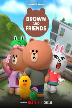 Tập 17 Brown và các bạn - Brown and Friends (2021)-Brown and Friends