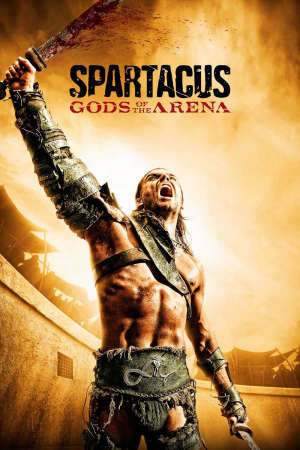 Tập 1 Spartacus Chúa Tể Đấu Trường - Spartacus Gods of the Arena (2011)-Spartacus Gods of the Arena