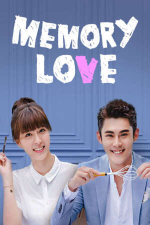 Tập 3 Thình Thịch Anh Yêu Em - Memory Love (2017)-Memory Love