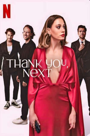 Tập 6 Cảm Ơn Mời Người Tiếp Theo ( 1) - Thank You Next (season 1) (2024)-Thank You Next (season 1)