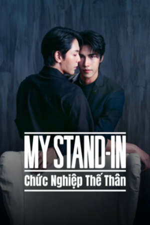 Tập 12 Chức Nghiệp Thế Thân - MY STAND IN (UNCUT) (2024)-MY STAND IN (UNCUT)