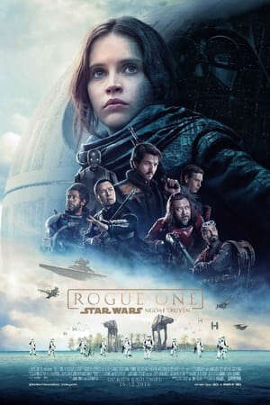 Xem phim Chiến Tranh Giữa Các Vì Sao Ngoại Truyện  - Rogue One A Star Wars Story (2016)