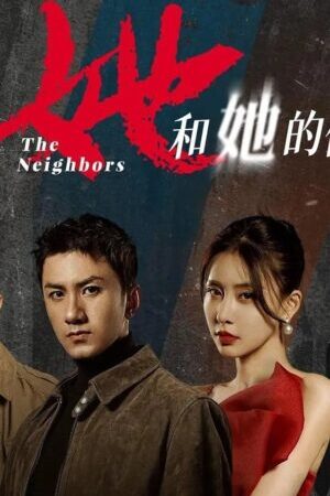 Xem phim Những Người Hàng Xóm  - The Neighbors (2024)